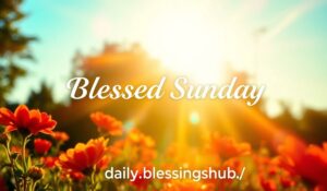 Blessed Sunday 1