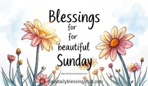 Blessings for sunday 1