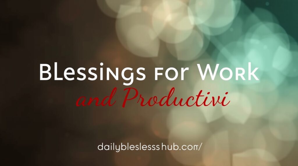 100+ Cute Thursday Blessings to Start Your Day Happy and Beautiful 13 Blessings for Work and Productivity