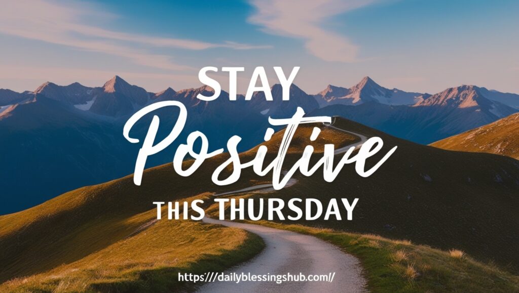 100+ Cute Thursday Blessings to Start Your Day Happy and Beautiful 6 Inspirational Thursday Quotes