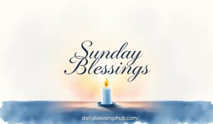 Sunday Blessings and Prayers 1