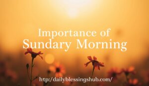 The Importance of Sunday Morning