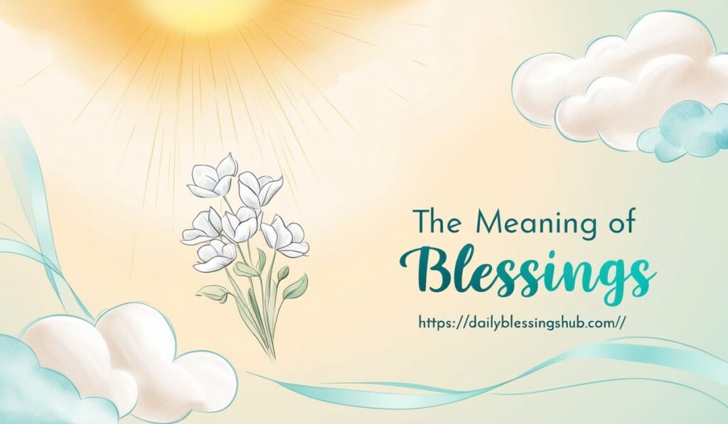 The Meaning of Blessings