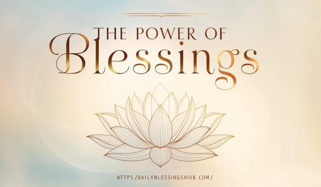 The Power of Blessings