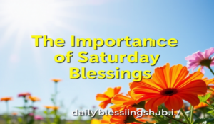 The Importance of Saturday Bless