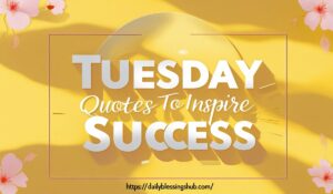 Tuesday Quotes to Inspire Succes