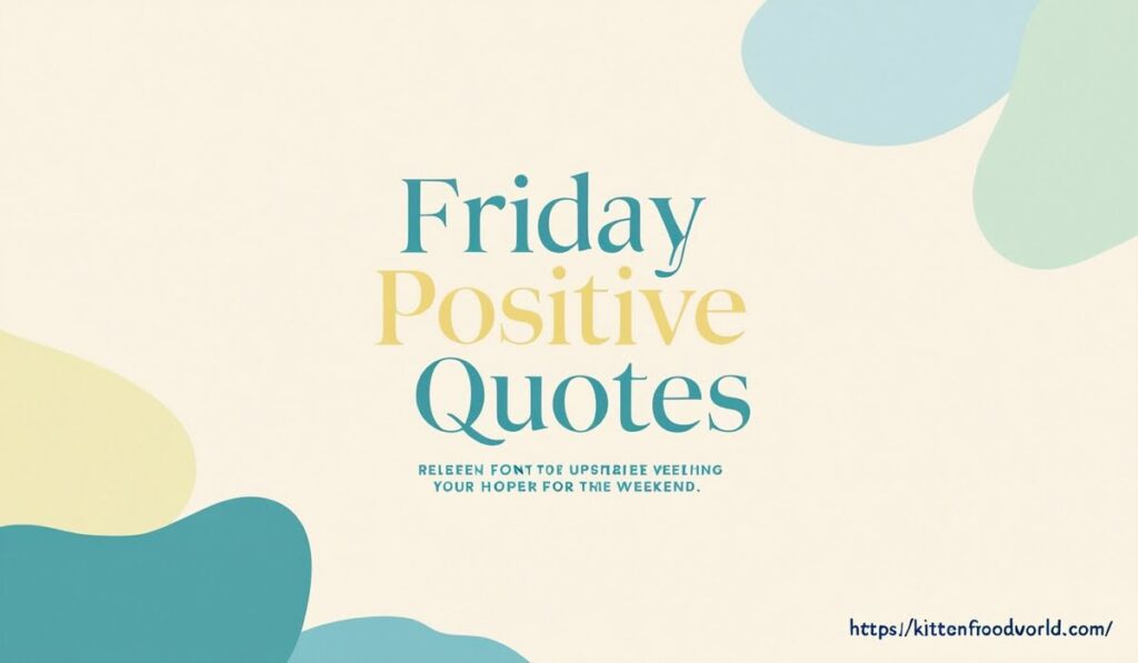 Positive Friday Quotes