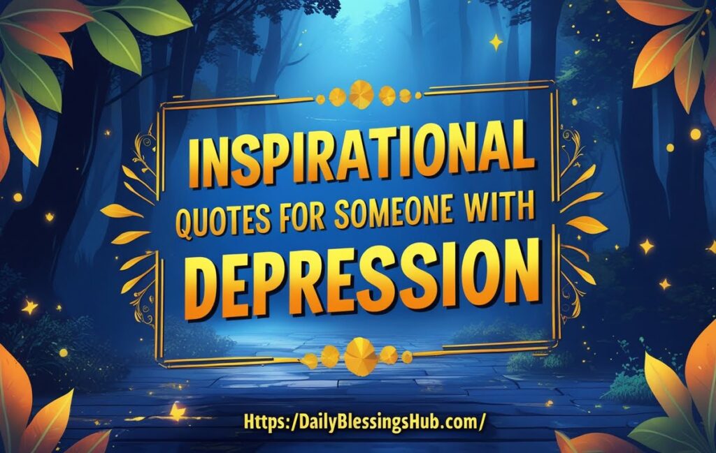 Inspirational Quotes for Someone with Depression