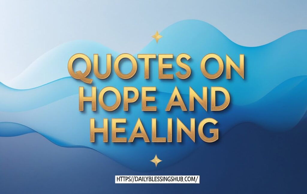 Quotes on Hope and Healing