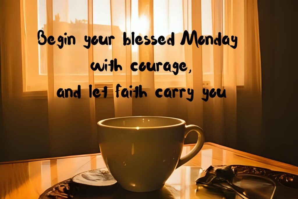 100+ Monday Blessings to Start Your Week with Positivity 4 monday blessings