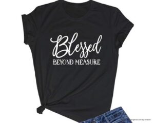 blessed shirt LOOKFACE Women Blessed Beyond Measure Graphic Funny Cute T Shirts (Gift Ideas)