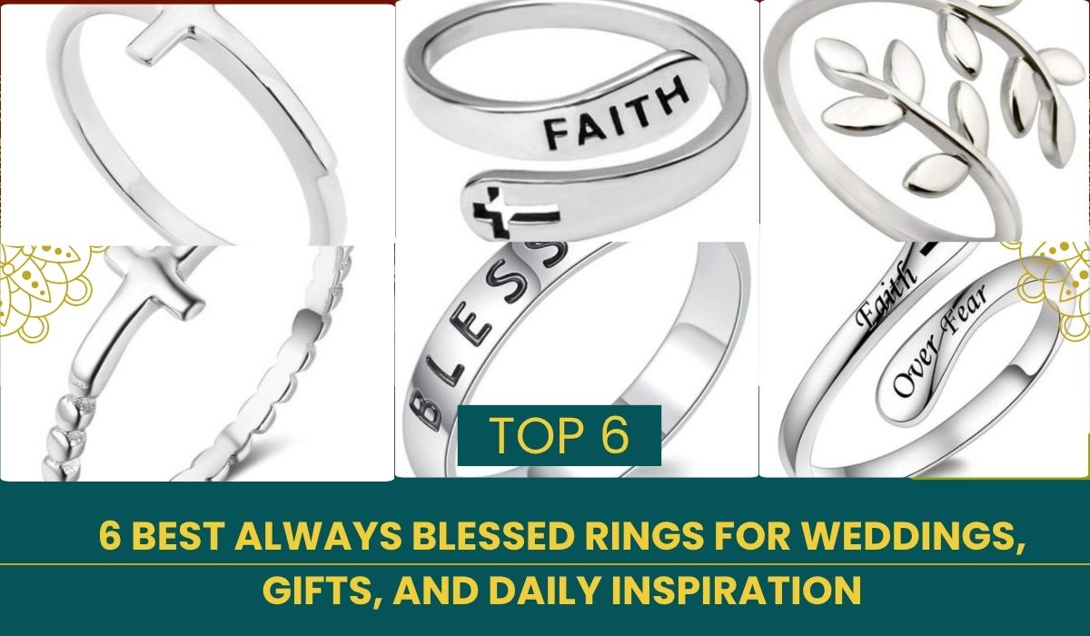6 Best Always Blessed Rings for Weddings, Gifts, and Daily Inspiration 2 6 Best Always Blessed Rings for Weddings, Gifts, and Daily Inspiration